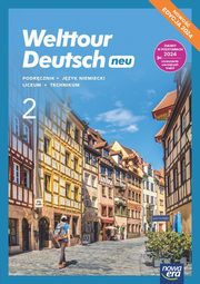 Welttour Deutsch neu 2 Podrcznik Jzyk niemiecki Edycja 2024, Mrz-Dwornikowska Sylwia
