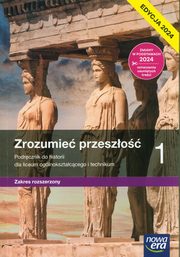 Zrozumie przeszo 1 Podrcznik Zakres rozszerzony Edycja 2024, Kulesza Ryszard, Kowalewski Krzysztof