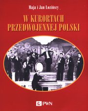 W kurortach przedwojennej Polski, oziska Maja, oziski Jan