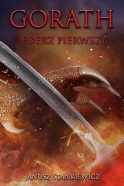 Gorath Uderz pierwszy, Stankiewicz Janusz