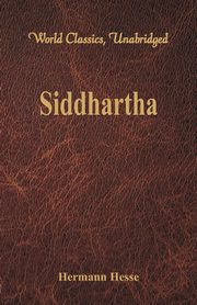 Siddhartha  (World Classics, Unabridged), Hesse Hermann