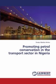 Promoting petrol conservation in the transport sector in Nigeria, Aminu Suraju Abiodun