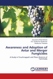Awareness and Adoption of Avtar and Merger Fungicides, Dhamotharan Gurusamy