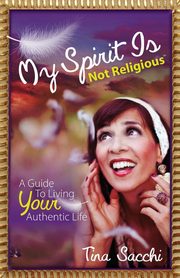 My Spirit Is Not Religious, Sacchi Tina