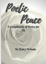 Poetic Peace ., Belinda haley