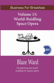 World-Building Space Opera, Ward Blaze