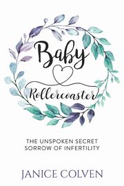 Baby Rollercoaster, Colven Janice