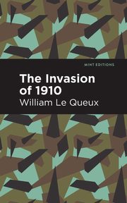The Invasion of 1910, Le Queux William