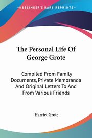 The Personal Life Of George Grote, Grote Harriet