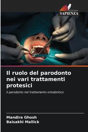 Il ruolo del parodonto nei vari trattamenti protesici, GHOSH MANDIRA