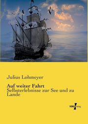 Auf weiter Fahrt, Lohmeyer Julius