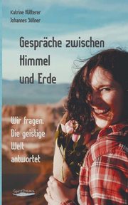 Gesprche zwischen Himmel und Erde, Sllner Johannes