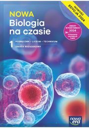 Nowa Biologia na czasie 1 Podrcznik Zakres rozszerzony Edycja 2024, 