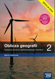Oblicza geografii 2 Podrcznik Zakres rozszerzony Edycja 2024, Rachwa Tomasz, Kilar Wioletta