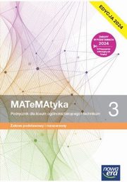 MATeMAtyka 3 Podrcznik Zakres podstawowy i rozszerzony Edycja 2024, Babiaski Wojciech, Chako Lech
