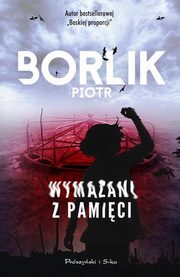 Wymazani z pamici, Borlik Piotr