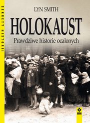 Holokaust Prawdziwe historie ocalonych, Smith Lynn