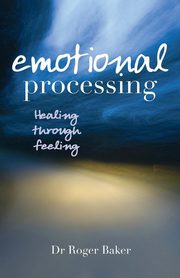 Emotional Processing, Baker Roger Etc
