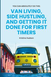 You Can Absolutely Do This, Hudson Kristine