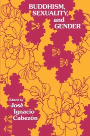 Buddhism, Sexuality, and Gender, 