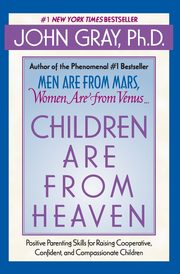ksiazka tytu: Children Are from Heaven autor: Gray John