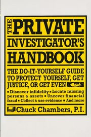 ksiazka tytu: The Private Investigator Handbook autor: Chambers Chuck