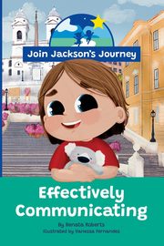 JOIN JACKSON's JOURNEY Effectively Communicating, Roberts Renata