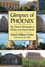 Glimpses of Phoenix, Foster David William