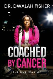 Coached by Cancer, Fisher Dwalah