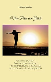 Mein Plan vom Glck, Llewellyn Belana