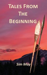 Tales From The Beginning, Moy Sim