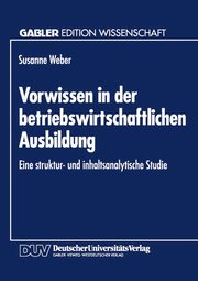 Vorwissen in der betriebswirtschaftlichen Ausbildung, Weber Susanne
