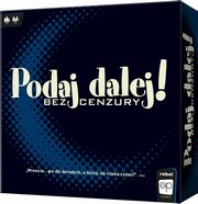 Podaj Dalej! Bez cenzury, 