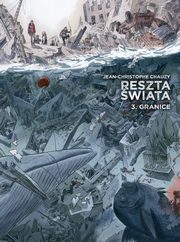 Reszta wiata Tom 3 Granice, Chauzy Jean Christophe
