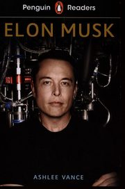 Penguin Readers Level 3 Elon Musk, Vance Ashlee