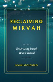 Reclaiming Mikvah, Goldberg Bonni