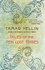 Tales of the Ten Lost Tribes, Yellin Tamar