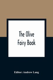 The Olive Fairy Book, 