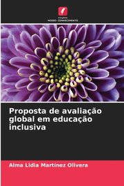 ksiazka tytu: Proposta de avalia?o global em educa?o inclusiva autor: Martinez Olivera Alma Lidia