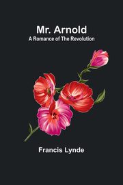 Mr. Arnold, Lynde Francis