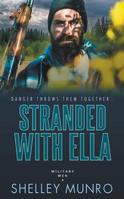 Stranded With Ella, Munro Shelley