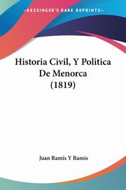 Historia Civil, Y Politica De Menorca (1819), Ramis Juan Ramis Y