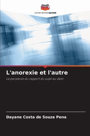 L'anorexie et l'autre, Costa de Souza Pena Dayane
