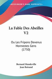 La Fable Des Abeilles V2, Mandeville Bernard