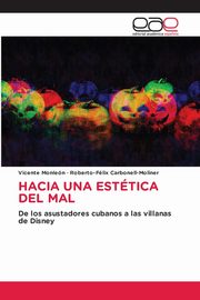 HACIA UNA ESTTICA DEL MAL, Monlen Vicente