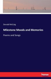 Milestone Moods and Memories, McCaig Donald