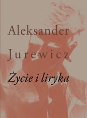 ycie i liryka, Jurewicz Aleksander