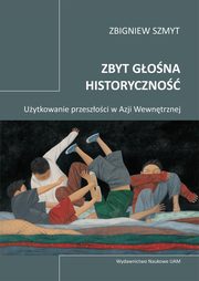 Zbyt gona historyczno, Szmyt Zbigniew