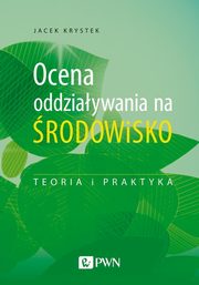 ksiazka tytu: Ocena oddziaywania na rodowisko autor: Krystek Jacek