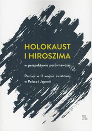 Holokaust i Hiroszima w perspektywie porwnawczej, 